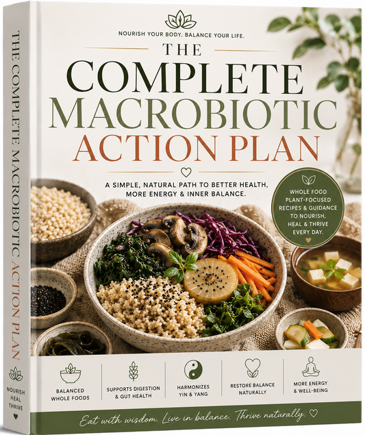 The Complete Macrobiotic Action Plan